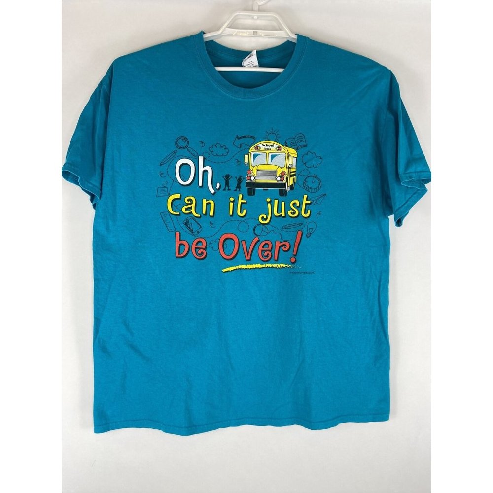 Back to School Bus Driver T-Shirt "Oh, Can it Just
